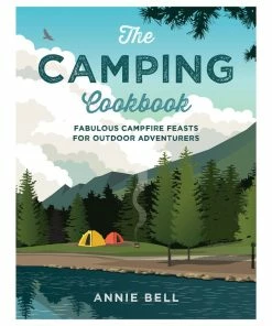 Camping Cookbook: Fabulous Campfire Feasts For Outdoor Adventurers