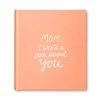 Mom, I Wrote A Book About You Fill-in-the-Blanks Book