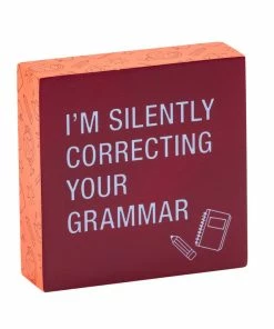 Correcting Grammar Funny Wood Quote Sign, 4x4