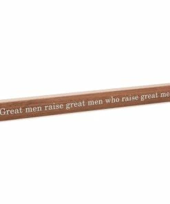 Hallmark Great Men Raise Great Men Quote Sign, 23.5x2