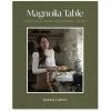 Magnolia Table Volume 3: A Collection Of Recipes For Gathering Cookbook