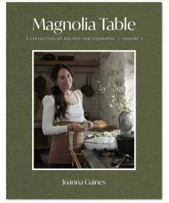 Magnolia Table Volume 3: A Collection Of Recipes For Gathering Cookbook