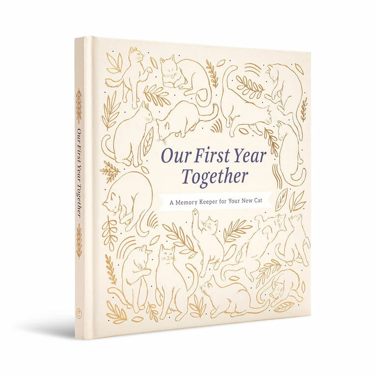 Our First Year Together: A Memory Keeper For Your New Cat Book 1 Our First Year Together: A Memory Keeper For Your New Cat Book