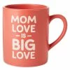 Hallmark Mom Love Is Big Love Jumbo Mug, 60 Oz.